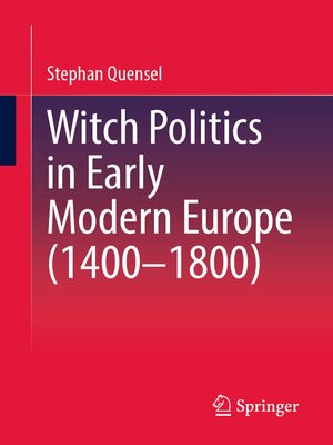 cover image of Witch Politics in Early Modern Europe (1400–1800)